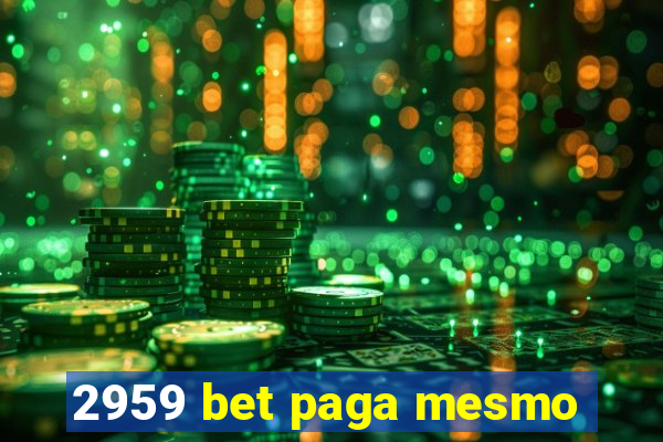 2959 bet paga mesmo